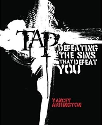 Tap: Defeating the Sin That Defeats You