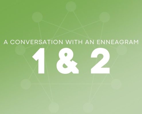 144: A Conversation with an Enneagram 1 & 2