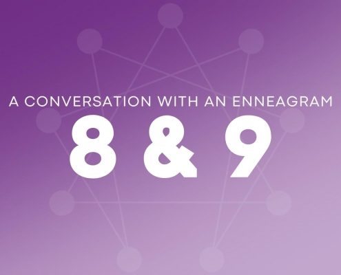 147: A Conversation with an Enneagram 8 & 9