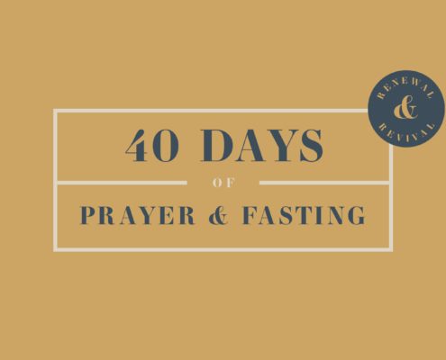 40 Days of Prayer and Fasting: Day 1-40