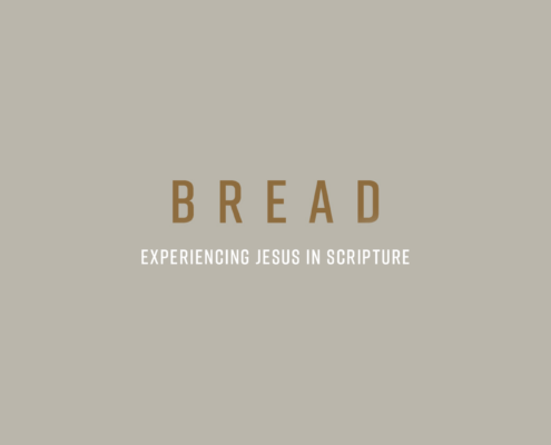 208: BREAD  — Experiencing Jesus in Scripture